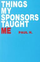 Things My Sponsor Taught Me 0894864440 Book Cover