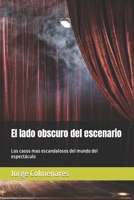 El lado obscuro del escenario: Los casos mas escandalosos del mundo del espectáculo B08KH13466 Book Cover