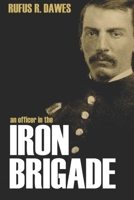 An Officer in the Iron Brigade 152081657X Book Cover
