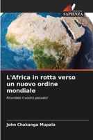 L'Africa in rotta verso un nuovo ordine mondiale 6206350363 Book Cover