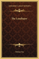 The Landloper, the Romance of a Man on Foot 1511730285 Book Cover