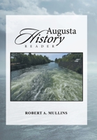 Augusta History Reader 166980061X Book Cover