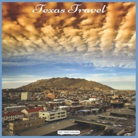 Texas Travel 2021 Wall Calendar: Official US State Calendar 2021 B08RBPPM2C Book Cover