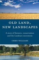 Old Land, New Landscapes: A Story of Farmers, Conservation, and the Landcare Movement 0522851088 Book Cover