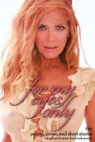 For My Eyes Only: The Poetry and Prose of Charlotte Helmkamp 1482078678 Book Cover