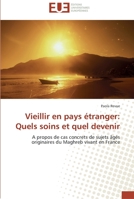 Vieillir en pays étranger: quels soins et quel devenir 6131584230 Book Cover