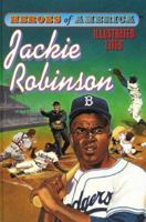 Jackie Robinson (Heroes of America Illustrated Lives) 1603401075 Book Cover