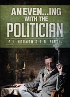 An Even...ing with the Politician 1633067696 Book Cover