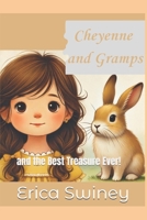 Cheyenne and Gramps: and the Best Treasure Ever! B0F3JNSR79 Book Cover