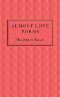 Almost Love Poems 1520669348 Book Cover