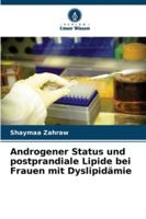 Androgener Status und postprandiale Lipide bei Frauen mit Dyslipidämie (German Edition) 6208766613 Book Cover