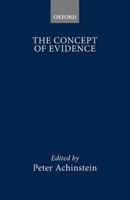 The Concept of Evidence (Oxford Readings in Philosophy) 0198750625 Book Cover