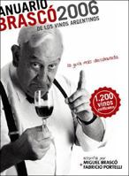 Anuario Brasco 2006 de Los Vinos Argentinos 9872264600 Book Cover