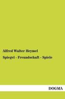 Spiegel - Freundschaft - Spiele 3846033170 Book Cover