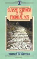 Classic Sermons on the Prodigal Son (Kregel Classic Sermons)