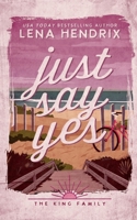 Just Say Yes B0F23FFJK2 Book Cover