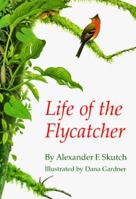 Life of the Flycatcher (Animal Natural History Series, 3) 0806129190 Book Cover