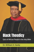 Black Theodicy: Epics of African People in the Holy Bible B0FLW1QZWB Book Cover