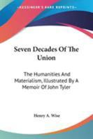 Seven Decades of the Union: The Humanities and Materialism... 1017083843 Book Cover