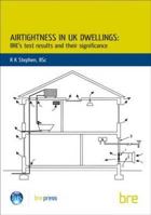 Airtightness in UK Dwellings: BRE's Test Results and their Significance (BR 359) 1860812619 Book Cover