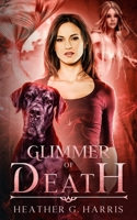 Glimmer of Death: An Urban Fantasy Novel 1915384052 Book Cover