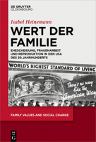 Familienwerte Im Gesellschaftlichen Wandel: Debatten Um Ehescheidung, Frauenarbeit Und Reproduktion in Den USA Des 20. Jahrhunderts 3110461579 Book Cover