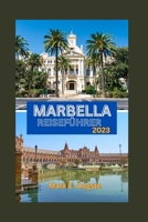 MARBELLA REISEFÜHRER 2023: Entdecken Sie die Juwelen von Marbella: Ein unverzichtbarer Reiseführer für geheime Abenteuer, ein pulsierendes Nachtleben, ... und luxuriöse Strände (German Edition) B0CNNF6JXX Book Cover