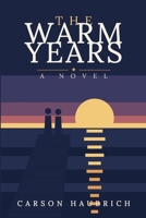 Tne Warm Years B0HD9N4NBR Book Cover