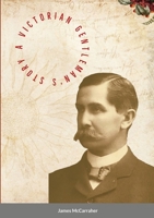 A Victorian Gentleman's Story 171629763X Book Cover