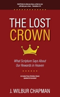 The Lost Crown: What Scripture Says About Our Rewards in Heaven [Updated and Annotated] 1622459288 Book Cover