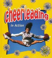 Cheerleading in Action (Sports in Action) 0778703533 Book Cover