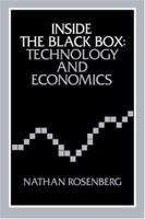Inside the Black Box: Technology and Economics 0521273676 Book Cover