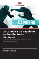 La capoeira de capelo et les intellectuels maloques 6205780321 Book Cover