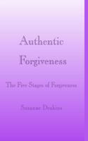 Authentic Forgiveness 189307546X Book Cover