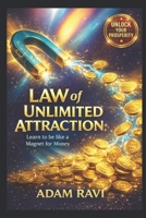 Legge di Attrazione Illimitata.: Imparare ad Essere Come una Calamita per i Soldi. B08RRKNNBP Book Cover