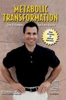 Metabolic Transformation: The Ultimate Fat Loss Guide 0595292682 Book Cover