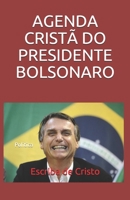 AGENDA CRISTÃ DO PRESIDENTE BOLSONARO: Política 170625136X Book Cover