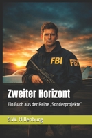 Zweiter Horizont: Ein Buch aus der Reihe „Sonderprojekte“ (German Edition) B0GVS4KCJ8 Book Cover