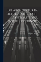 Die Architektur im Lichte Aesthetisch-systematischer Einteilungsprinzipien 1021979287 Book Cover