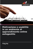 Motivazione e usabilità in un ambiente di apprendimento online autogestito (Italian Edition) 6207166930 Book Cover