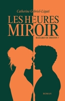 Les Heures Miroir (French Edition) B0G4ST31HJ Book Cover