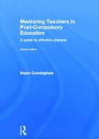 Mentoring Teachers in Post-Compulsory Education: A Guide to Effective Practice 1843123169 Book Cover