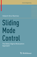 Sliding Mode Control: The Delta-SIGMA Modulation Approach 3319356852 Book Cover