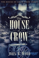 The House Of Crow (The House Of Crow Book 3) 4824105250 Book Cover