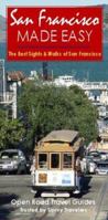 San Francisco Made Easy: The Best Sights & Walkers of San Francisco - Plus Bonus Wine Country Ramble! (Open Road Travel Guides) 1593600747 Book Cover