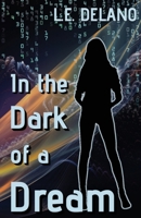 In the Dark of a Dream 1736473123 Book Cover