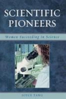 Scientific Pioneers: Women Succeeding in Science 0761833501 Book Cover