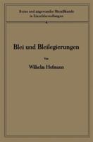 Blei Und Bleilegierungen: Metallkunde Und Technologie 3662306840 Book Cover