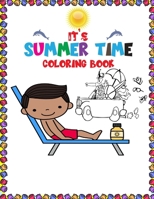 It's Summer Time coloring book: coloring book for kids B08BWCFTTC Book Cover