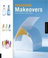 Packaging Makeovers: Graphic Redesign for Market Change 1592531105 Book Cover